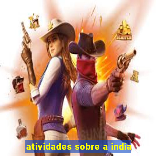 atividades sobre a india